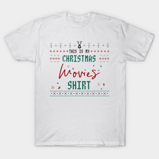 This is my Christmas Movies Shirt T-Shirt by Printnation